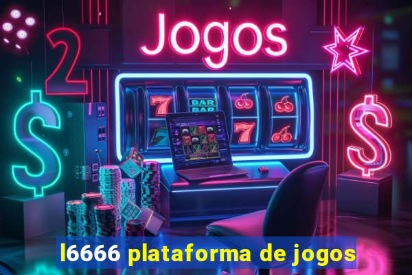 l6666 plataforma de jogos